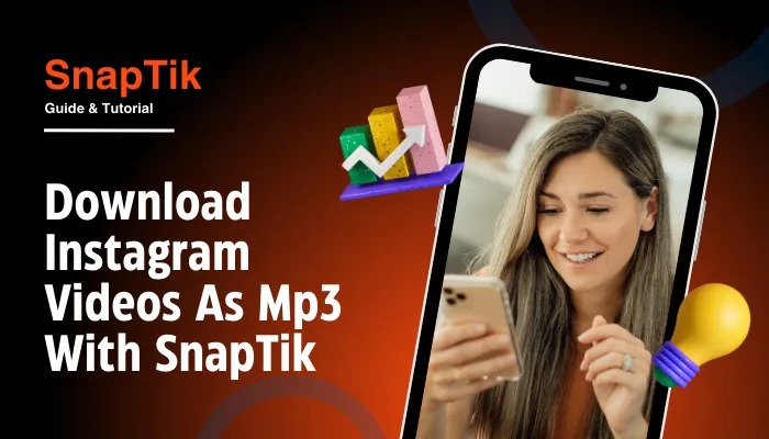 Download Instagram Videos As Mp3 With SnapTik