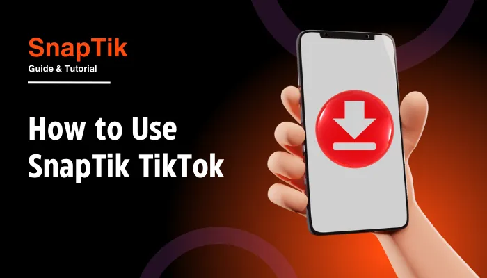 How to Use SnapTik TikTok