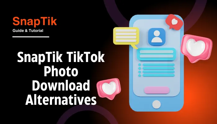 SnapTik TikTok Photo Download Alternatives